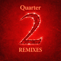 All Quarter 2 Remixes